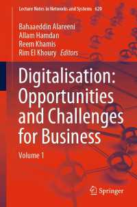 Digitalisation: Opportunities and Challenges for Business〈1st ed. 2023〉 : Volume 1