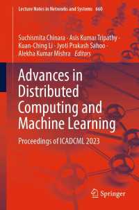 Advances in Distributed Computing and Machine Learning〈1st ed. 2023〉 : Proceedings of ICADCML 2023