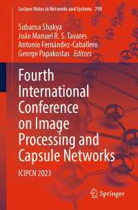 Fourth International Conference on Image Processing and Capsule Networks〈1st ed. 2023〉 : ICIPCN 2023