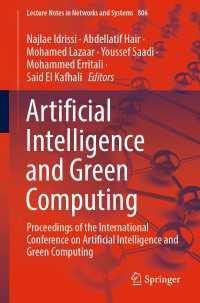 Artificial Intelligence and Green Computing〈1st ed. 2023〉 : Proceedings of the International Conference on Artificial Intelligence and Green Computing