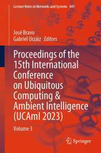Proceedings of the 15th International Conference on Ubiquitous Computing & Ambient Intelligence (UCAmI 2023)〈1st ed. 2023〉 : Volume 3