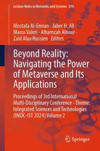 Beyond Reality: Navigating the Power of Metaverse and Its Applications〈1st ed. 2023〉 : Proceedings of 3rd International Multi-Disciplinary Conference - Theme: Integrated Sciences and Technologies (IMDC-IST 2024) Volume 2