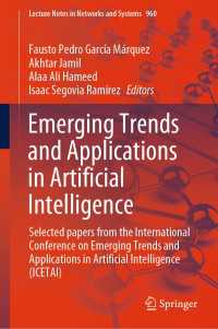 Emerging Trends and Applications in Artificial Intelligence : Selected papers from the International Conference on Emerging Trends and Applications in Artificial Intelligence (ICETAI)