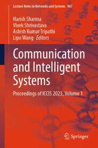 Communication and Intelligent Systems : Proceedings of ICCIS 2023, Volume 1