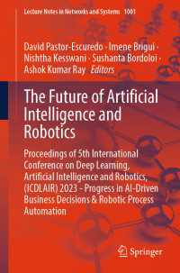 The Future of Artificial Intelligence and Robotics : Proceedings of 5th International Conference on Deep Learning, Artificial Intelligence and Robotics, (ICDLAIR) 2023 - Progress in AI-Driven Business Decisions & Robotic Process Automation