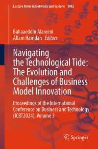 Navigating the Technological Tide: The Evolution and Challenges of Business Model Innovation : Proceedings of the International Conference on Business and Technology (ICBT2024), Volume 3