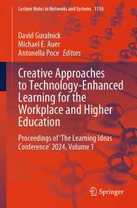 Creative Approaches to Technology-Enhanced Learning for the Workplace and Higher Education : Proceedings of ‘The Learning Ideas Conference’ 2024. Volume 1