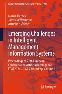 Emerging Challenges in Intelligent Management Information Systems : Proceedings of 27th European Conference on Artificial Intelligence ECAI 2024 - IMIS  Workshop. Volume 1