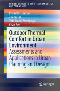 Outdoor Thermal Comfort in Urban Environment〈1st ed. 2022〉 : Assessments and Applications in Urban Planning and Design
