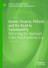 Islamic Finance, FinTech, and the Road to Sustainability : Reframing the Approach in the Post-Pandemic Era