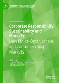 Corporate Responsibility, Sustainability and Markets : How Ethical Organisations and Consumers Shape Markets