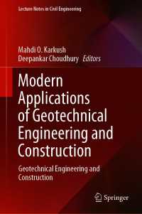 Modern Applications of Geotechnical Engineering and Construction : Geotechnical Engineering and Construction