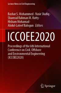 ICCOEE2020 : Proceedings of the 6th International Conference on Civil, Offshore and Environmental Engineering (ICCOEE2020)