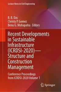 Recent Developments in Sustainable Infrastructure (ICRDSI-2020)—Structure and Construction Management〈1st ed. 2022〉 : Conference Proceedings from ICRDSI-2020 Volume 1