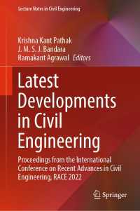 Latest Developments in Civil Engineering : Proceedings from the International Conference on Recent Advances in Civil Engineering, RACE 2022