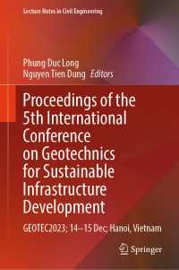 Proceedings of the 5th International Conference on Geotechnics for Sustainable Infrastructure Development : GEOTEC2023; 14–15 Dec; Hanoi, Vietnam