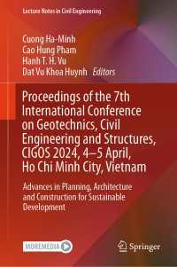 Proceedings of the 7th International Conference on Geotechnics, Civil Engineering and Structures, CIGOS 2024, 4-5 April, Ho Chi Minh City, Vietnam : Advances in Planning, Architecture and Construction for Sustainable Development