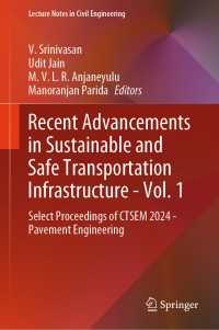 Recent Advancements in Sustainable and Safe Transportation Infrastructure - Vol. 1 : Select Proceedings of CTSEM 2024  - Pavement Engineering