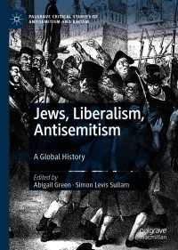 Jews, Liberalism, Antisemitism : A Global History