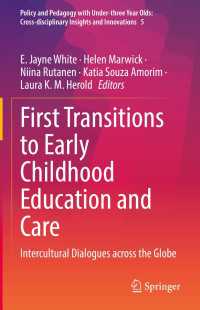 First Transitions to Early Childhood Education and Care : Intercultural Dialogues across the Globe