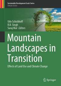 Mountain Landscapes in Transition : Effects of Land Use and Climate Change
