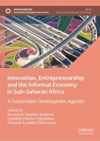 Innovation, Entrepreneurship and the Informal Economy in Sub–Saharan Africa : A Sustainable Development Agenda
