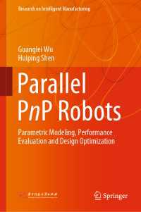 Parallel PnP Robots : Parametric Modeling, Performance Evaluation and Design Optimization