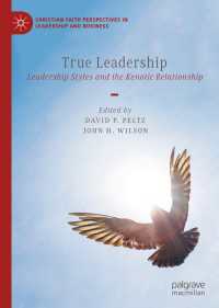 True Leadership〈1st ed. 2020〉 : Leadership Styles and the Kenotic Relationship