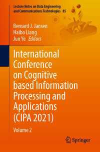 International Conference on Cognitive based Information Processing and Applications (CIPA 2021)〈1st ed. 2022〉 : Volume 2