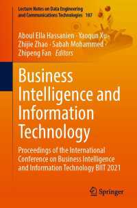 Business Intelligence and Information Technology〈1st ed. 2022〉 : Proceedings of the International Conference on Business Intelligence and Information Technology BIIT 2021