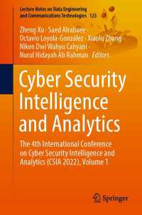 Cyber Security Intelligence and Analytics〈1st ed. 2022〉 : The 4th International Conference on Cyber Security Intelligence and Analytics (CSIA 2022), Volume 1