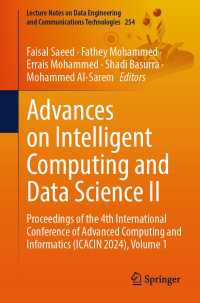 Advances on Intelligent Computing and Data Science II : Proceedings of the 4th International Conference of Advanced Computing and Informatics (ICACIN 2024), Volume 1