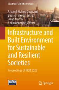 Infrastructure and Built Environment for Sustainable and Resilient Societies : Proceedings of IBSR 2023
