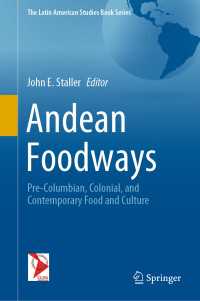 Andean Foodways : Pre-Columbian, Colonial, and Contemporary Food and Culture