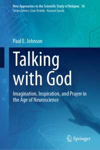 神との対話の神経科学：想像・霊感・祈り<br>Talking with God : Imagination, Inspiration, and Prayer in the Age of Neuroscience