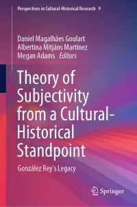 Theory of Subjectivity from a Cultural-Historical Standpoint : Gonz&aacute;lez Rey’s Legacy