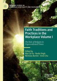 Faith Traditions and Practices in the Workplace Volume I〈1st ed. 2022〉 : The Role of Religion in Unprecedented Times