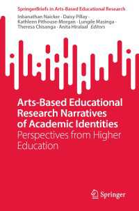 Arts-Based Educational Research Narratives of Academic Identities : Perspectives from Higher Education