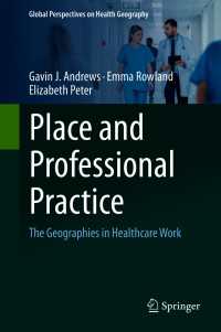 保健医療専門職の地理学<br>Place and Professional Practice : The Geographies in Healthcare Work