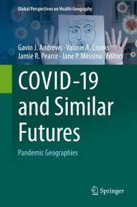 COVID-19の地理学<br>COVID-19 and Similar Futures : Pandemic Geographies