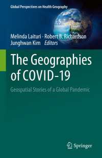 COVID-19の地理学<br>The Geographies of COVID-19 : Geospatial Stories of a Global Pandemic
