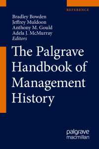 経営史ハンドブック（全２巻）<br>The Palgrave Handbook of Management History