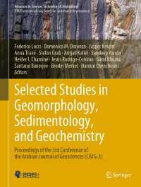 Selected Studies in Geomorphology, Sedimentology, and Geochemistry : Proceedings of the 3rd Conference of the Arabian Journal of Geosciences (CAJG-3)