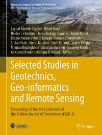 Selected Studies in Geotechnics, Geo-informatics and Remote Sensing : Proceedings of the 3rd Conference of the Arabian Journal of Geosciences (CAJG-3)