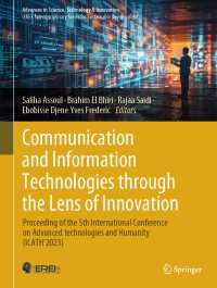 Communication and Information Technologies through the Lens of Innovation : Proceeding of the 5th International Conference on Advanced technologies and Humanity (ICATH'2023)