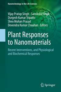 Plant Responses to Nanomaterials : Recent Interventions, and Physiological and Biochemical Responses