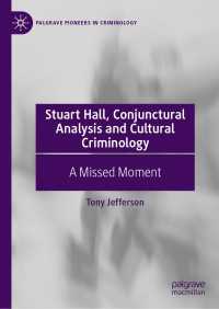 Stuart Hall, Conjunctural Analysis and Cultural Criminology〈1st ed. 2021〉 : A Missed Moment