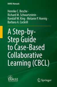 A Step-by-Step Guide to Case-Based Collaborative Learning (CBCL)〈1st ed. 2022〉