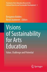 Visions of Sustainability for Arts Education : Value, Challenge and Potential