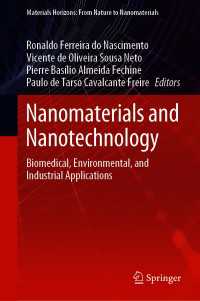 ナノ材料とナノテク：生医学・環境・産業応用<br>Nanomaterials and Nanotechnology : Biomedical, Environmental, and Industrial Applications
